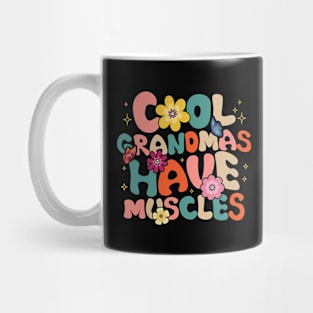 Cool Grandmas Have Muscles Groovy Mug